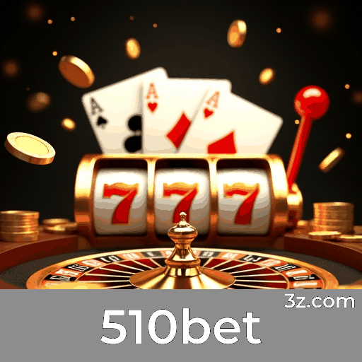 510bet: Seu Portal de Cassino e Apostas Seguro